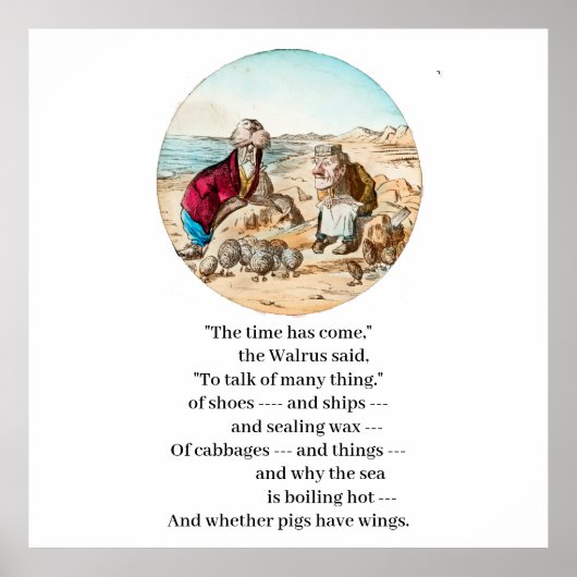 Der Walrus sagte zum Zimmermann Poster (Vorne)