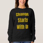 Der Wandel beginnt mit unserer Inspiration Sweatshirt (Vorderseite)
