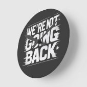 Der Wandel ist hier: Wir kommen nicht zurück Runde Wanduhr (Winkel)