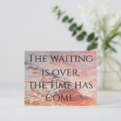 DER WART IST ÜBER DIE ZEIT GEKOMMEN Zitat Postkarte (Stehend Vorderseite)