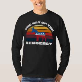 DER WEG DER DEMOKRAT T-Shirt