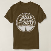 Der Weg geht ewig weiter und das Party endet nie T-Shirt (Design vorne)