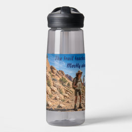 Der Weg lehrt... über Durst Wasserflasche Trinkflasche