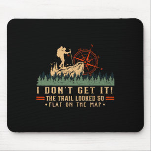 Der Weg sah auf der Karte so flach aus, lustiges l Mousepad