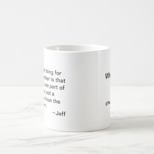 Der Weg: Was würde Jeff tun? Tasse (Mittel)