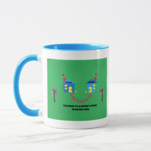 Der Weg zu einem Freundeshaus ist nie lang. Tasse