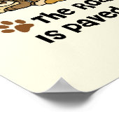 Der Weg zu meinem Herzen ist mit Paw Prints gepfla Poster (Ecke)