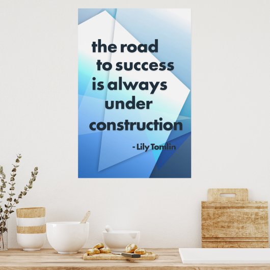 Der Weg zum Erfolg ist immer im Bau Poster (Küche)
