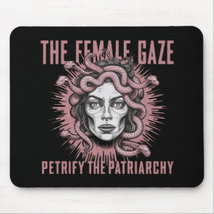 Der weibliche Blick versteinert das Patriarchat Me Mousepad