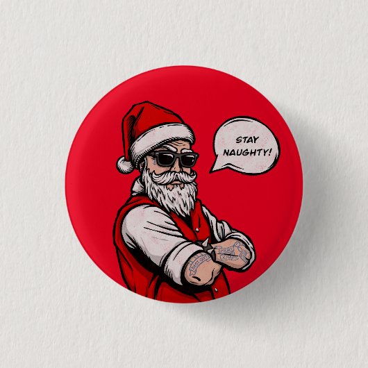 Der Weihnachtsmann Bleibe Naughty Funny Button (Vorderseite)