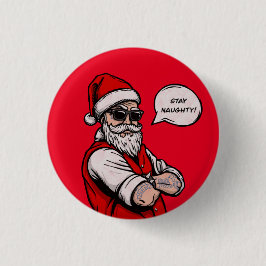 Der Weihnachtsmann Bleibe Naughty Funny Button