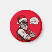 Der Weihnachtsmann Bleibe Naughty Funny Magnet (Vorne)