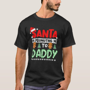 Der Weihnachtsmann bringt mich zum Daddy Pregnancy T-Shirt
