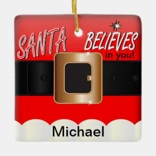 Der Weihnachtsmann glaubt an dich Keramikornament