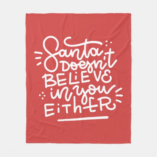 Der Weihnachtsmann glaubt auch nicht an dich Fleecedecke (Vorderseite)