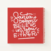 Der Weihnachtsmann glaubt auch nicht an dich Notizblock (Rückseite)