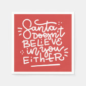 Der Weihnachtsmann glaubt auch nicht an dich Serviette (Vorderseite)