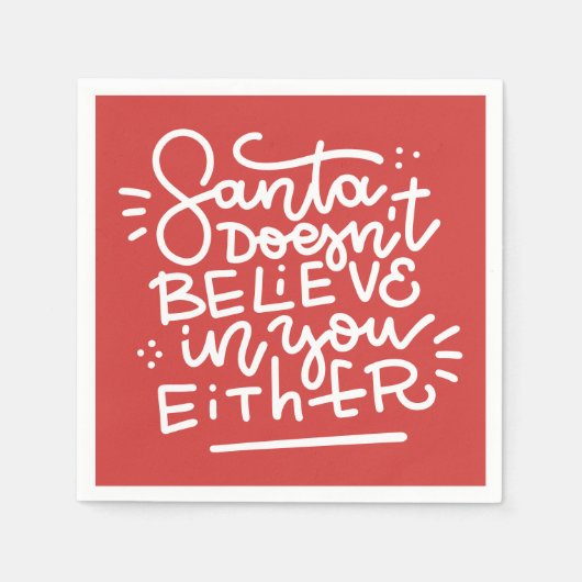 Der Weihnachtsmann glaubt auch nicht an dich Serviette (Vorderseite)
