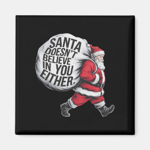 Der Weihnachtsmann glaubt weder an euch noch an eu Magnet