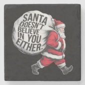Der Weihnachtsmann glaubt weder an euch noch an eu Steinuntersetzer (Vorderseite)