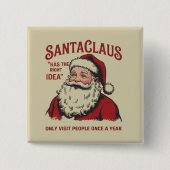 Der Weihnachtsmann hat die richtige Idee für Weihn Button (Vorderseite)