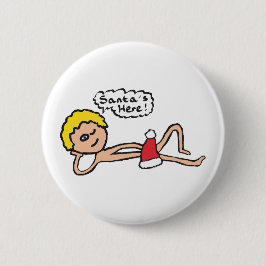 Der Weihnachtsmann ist hier Weihnachten Spaß Button