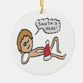 Der Weihnachtsmann ist hier Weihnachten Spaß Keramik Ornament