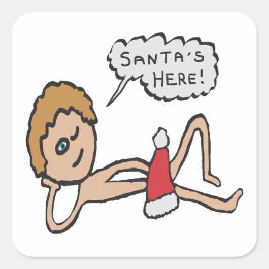 Der Weihnachtsmann ist hier Weihnachten Spaß Quadratischer Aufkleber (Vorderseite)