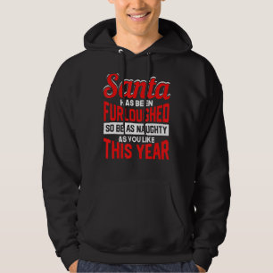 Der Weihnachtsmann ist so unheimlich wie du willst Hoodie