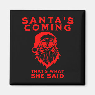 Der Weihnachtsmann kommt Das hat sie gesagt Unange Magnet