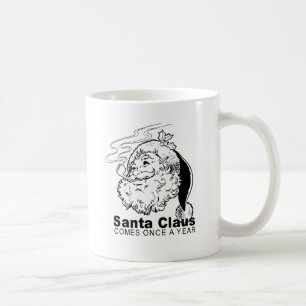 Der Weihnachtsmann kommt einmal im Jahr Kaffeetasse