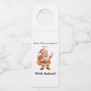 Der Weihnachtsmann kommt in die Stadt.. Mit Salami Flaschenanhänger