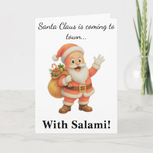Der Weihnachtsmann kommt in die Stadt.. Mit Salami Karte
