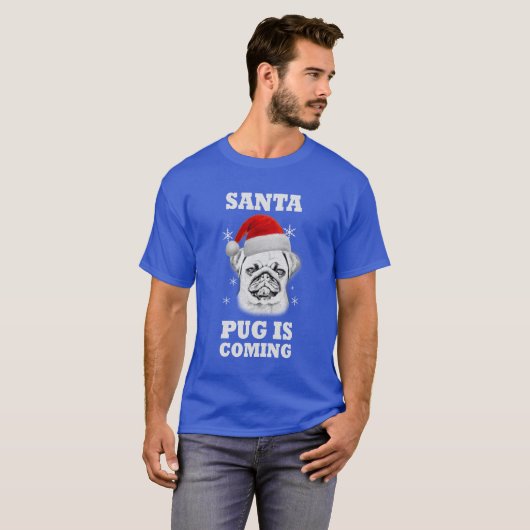 Der Weihnachtsmann kommt! Mops Dog Christmas Tshir T-Shirt (Vorne ganz)