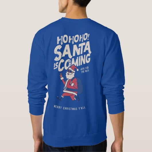 Der Weihnachtsmann kommt zu Weihnachten des Ho Sweatshirt (Rückseite)