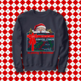 Der Weihnachtsmann sieht nicht, bis Weihnachts-Wei Sweatshirt