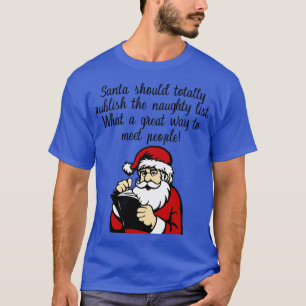 Der Weihnachtsmann sollte die unheilvolle Liste vo T-Shirt