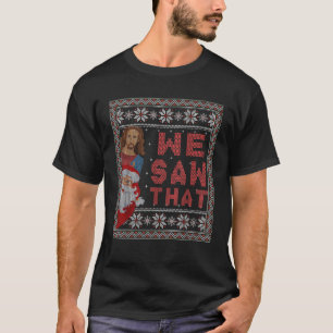 Der Weihnachtsmann und Jesus Christus haben wir da T-Shirt
