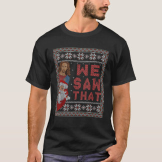 Der Weihnachtsmann und Jesus Christus haben wir da T-Shirt