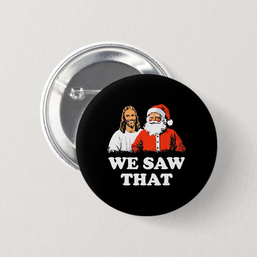 Der Weihnachtsmann und Jesus wir sahen diesen froh Button (Vorne & Hinten)