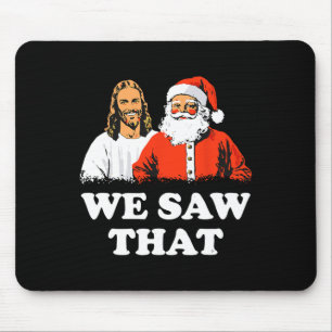 Der Weihnachtsmann und Jesus wir sahen diesen froh Mousepad
