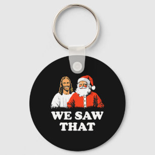 Der Weihnachtsmann und Jesus wir sahen diesen froh Schlüsselanhänger