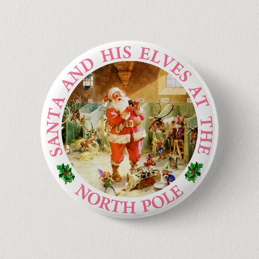 Der Weihnachtsmann und seine Elfen am Nordpol Button (Vorderseite)