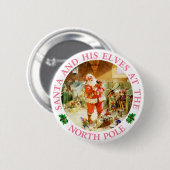 Der Weihnachtsmann und seine Elfen am Nordpol Button (Vorne & Hinten)
