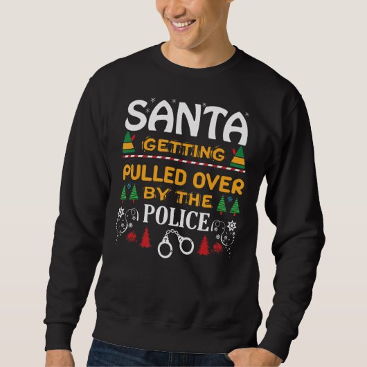 Der Weihnachtsmann wird von der Polizei an Weihnac Sweatshirt (Vorderseite)