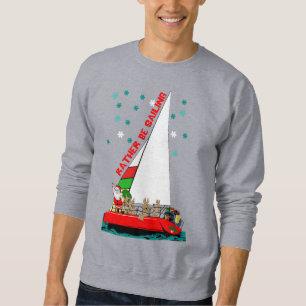 Der Weihnachtsmann würde eher auf Weihnachten seg Sweatshirt