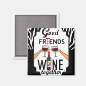 Der Wein der guten Freunde Magnet (Vorderseite/Rückseite)