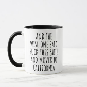 Der Weise sagte Kalifornien Tasse