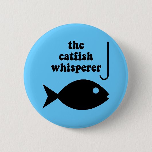 der Wels Whisperer Button (Vorderseite)