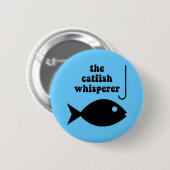 der Wels Whisperer Button (Vorne & Hinten)